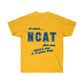 It Was (NCAT) For Me Tee