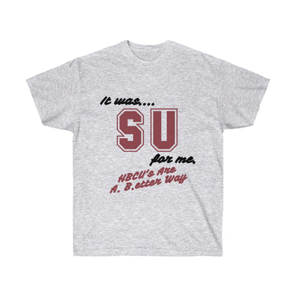 It Was (SU) For Me Tee