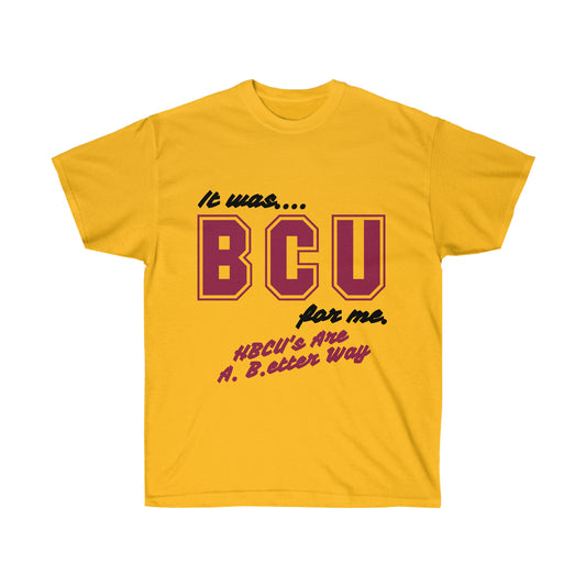 It Was (B-CU) For Me Tee