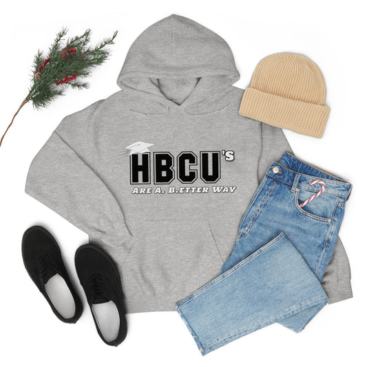 HBCUs Are A. B.etter Way Hooded Sweatshirt