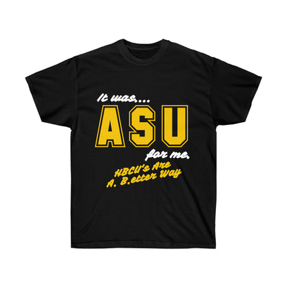 It Was (ASU) For Me Tee