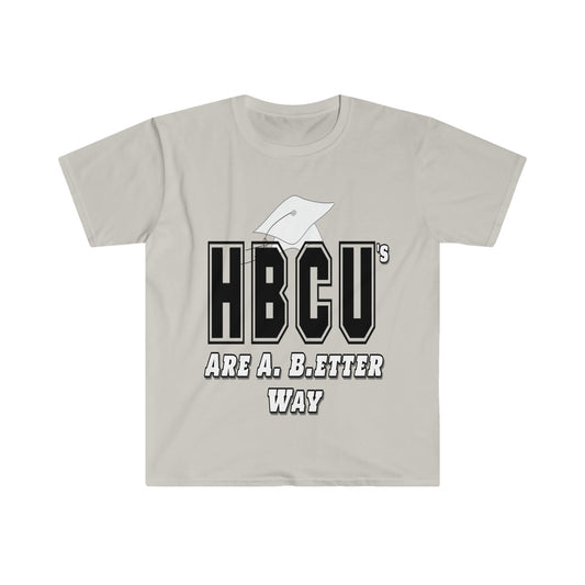 HBCUs Are A. B.etter Way Unisex T-Shirt